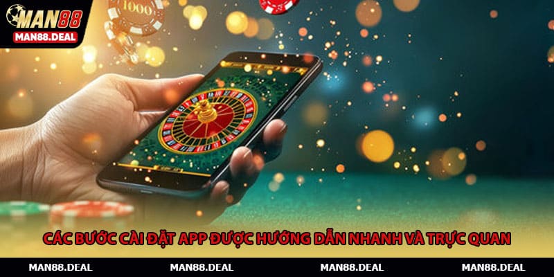 Các bước cài đặt app được hướng dẫn nhanh và trực quan