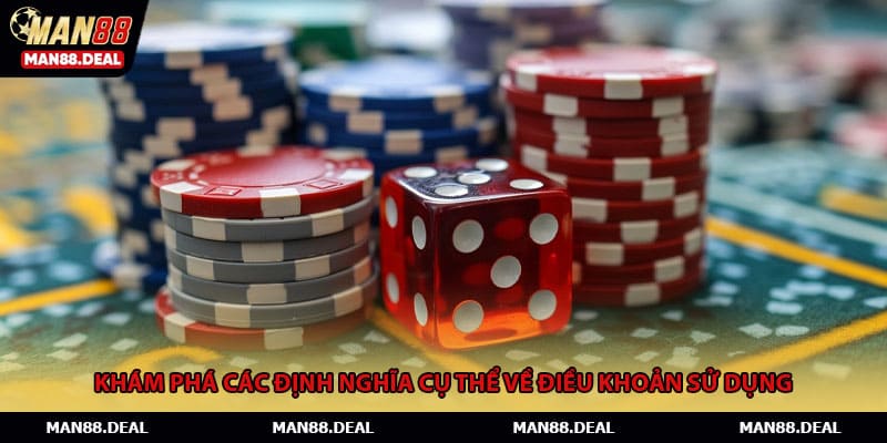 Khám phá các định nghĩa cụ thể về điều khoản sử dụng