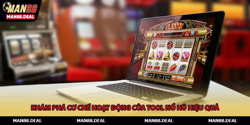 Khám phá cơ chế hoạt động của tool nổ hũ hiệu quả