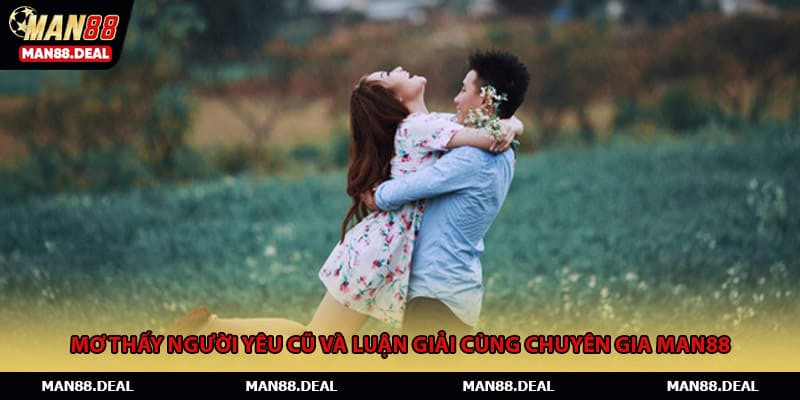 Mơ thấy người yêu cũ