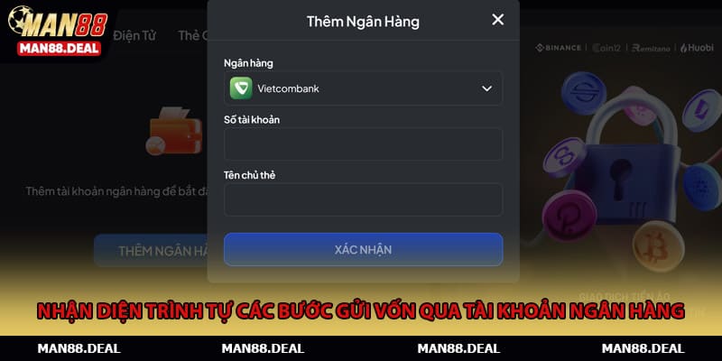 Nhận diện trình tự các bước gửi vốn qua tài khoản ngân hàng
