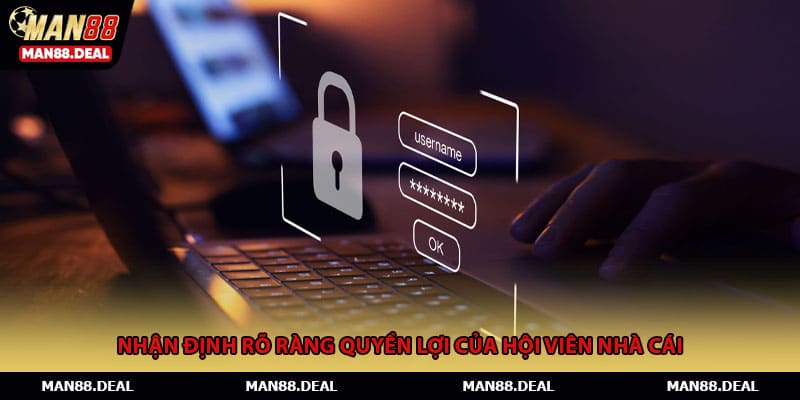 Nhận định rõ ràng quyền lợi của hội viên nhà cái