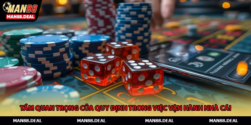 Tầm quan trọng của quy định trong việc vận hành nhà cái