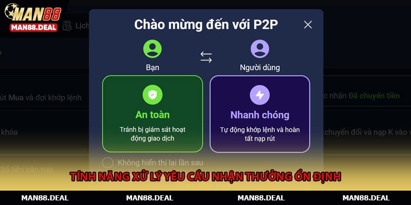 Tính năng xử lý yêu cầu nhận thưởng ổn định