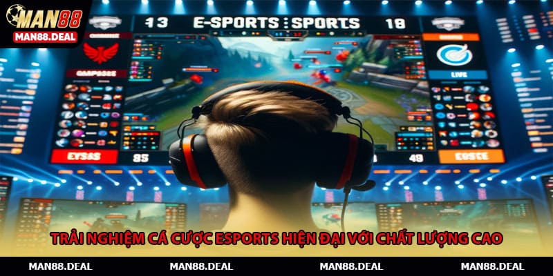 Trải nghiệm các sảnh cược Esports hiện đại và chuyên nghiệp