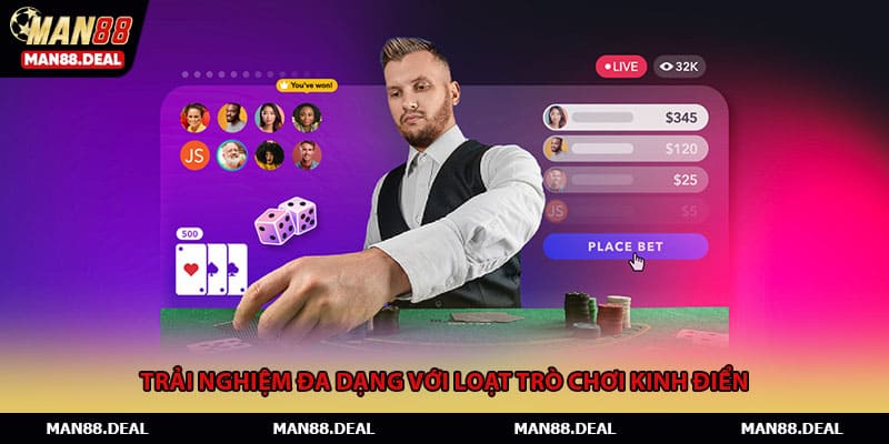 Trải nghiệm đa dạng với loạt trò chơi kinh điển